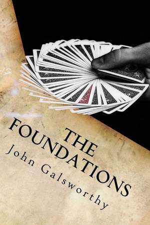 The Foundations de John Galsworthy