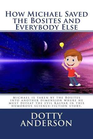 How Michael Saved the Bosites and Everybody Else de Dotty Anderson