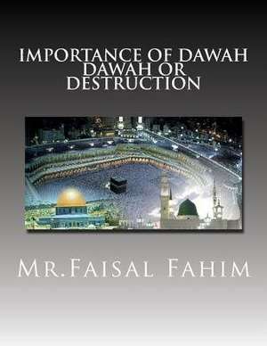 Importance of Dawah Dawah or Destruction de MR Faisal Fahim