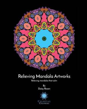 Relieving Mandala Artworks de Rosen, Daisy