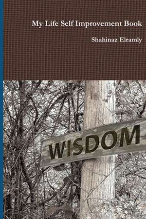 My Life Self Improvement Book de Sh Shahinaz Elramly Ly