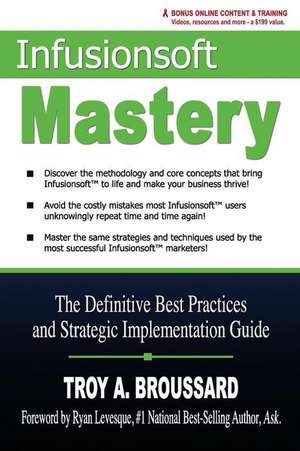 Infusionsoft Mastery de Troy A. Broussard