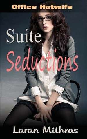 Suite Seductions de Laran Mithras