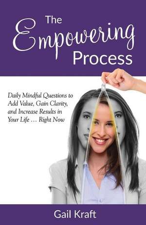 The Empowering Process de Kraft, Gail