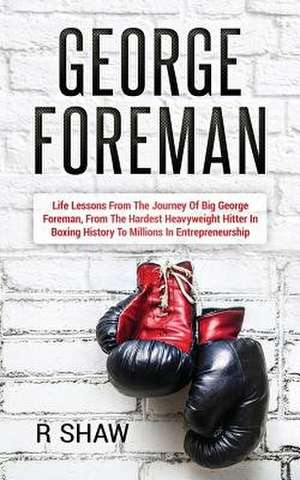 George Foreman de R. Shaw