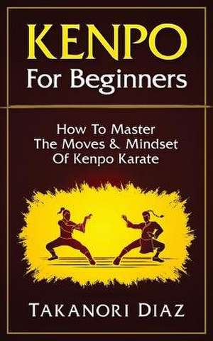 Kenpo for Beginners de Diaz, T.