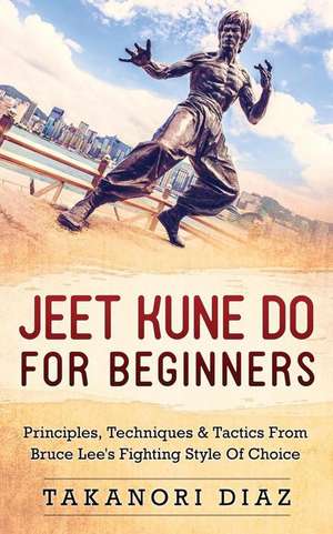 Jeet Kune Do for Beginners de Diaz, T.