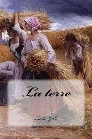 La Terre de Emile Zola