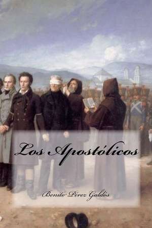 Los Apostolicos de Benito Perez Galdos