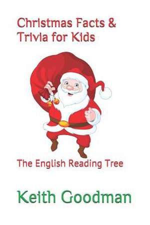 Christmas Facts & Trivia for Kids de Keith Goodman