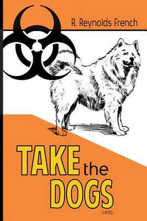 Take the Dogs de French, R. Reynolds