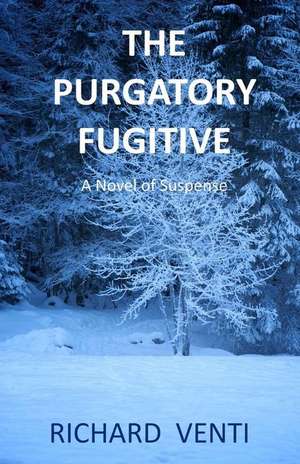 The Purgatory Fugitive de Venti, Richard