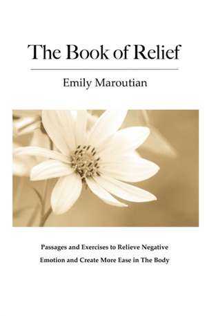 The Book of Relief de Emily Maroutian