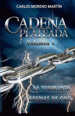 Cadena Plateada. Vol. 1 de Carlos Moreno Martin