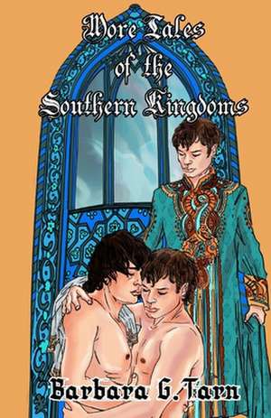 More Tales of the Southern Kingdoms de Barbara G. Tarn