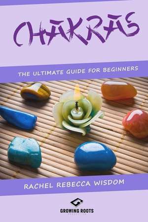 Chakras de Wisdom, Rachel Rebecca