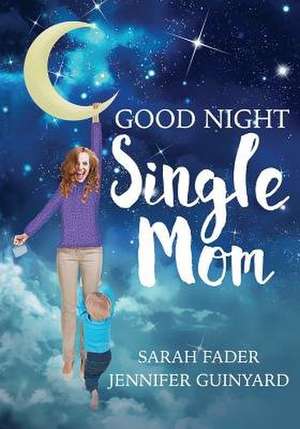 Goodnight Single Mom de Sarah Fader