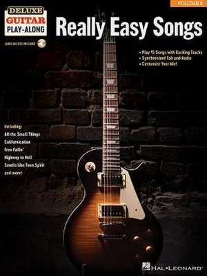 Really Easy Songs: Deluxe Guitar Play-Along Volume 2 de Hal Leonard Corp