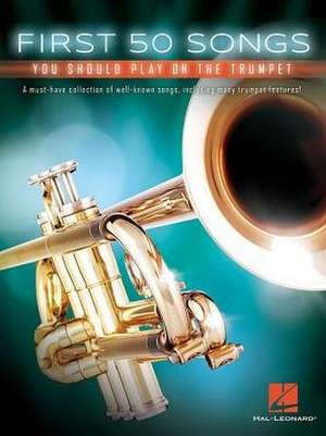 First 50 Songs You Should Play on the Trumpet