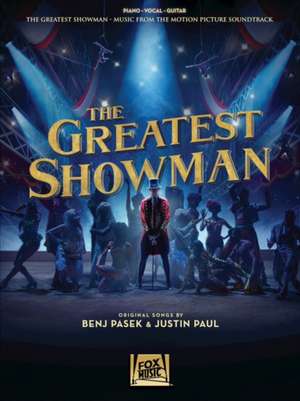 The Greatest Showman: Music from the Motion Picture Soundtrack de Benj Pasek