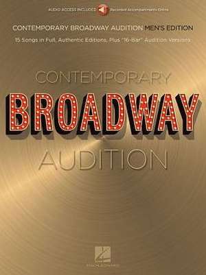 Contemporary Broadway Audition: Men's Edition - Book/Online Audio: Full Song + 16-Bar Version, de Hal Leonard Corp