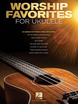 Worship Favorites for Ukulele de Hal Leonard Corp