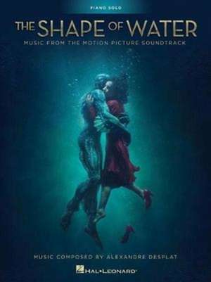 The Shape of Water: Music from the Motion Picture Soundtrack de Alexandre Desplat