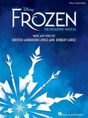 Disney's Frozen - The Broadway Musical de Robert Lopez