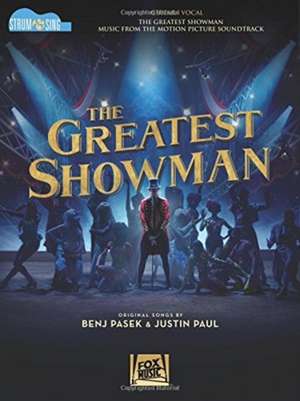 The Greatest Showman - Strum & Sing Guitar: Music from the Motion Picture Soundtrack de Benj Pasek