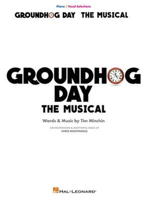 Groundhog Day: The Musical Piano/Vocal Selections de Tim Minchin