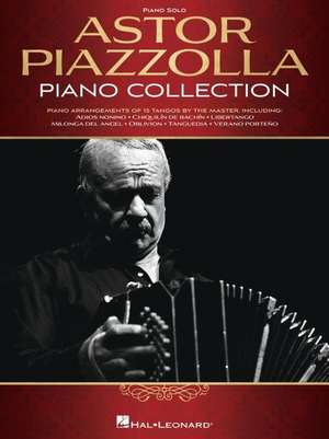 Astor Piazzolla Piano Collection de Astor Piazzolla