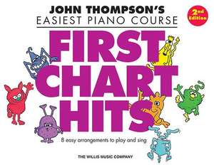 First Chart Hits: John Thompson's Easiest Piano Course Later Elementary Level de Hal Leonard Corp