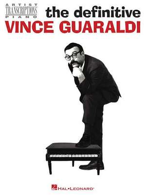 The Definitive Vince Guaraldi de Vince Guaraldi