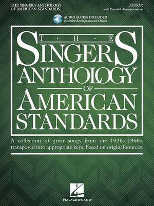 The Singer's Anthology of American Standards: Tenor Edition Book/Audio de Hal Leonard Corp