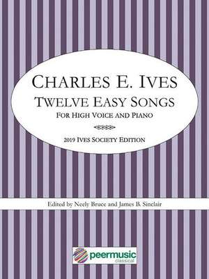 Twelve Easy Songs: High Voice and Piano de Charles Ives