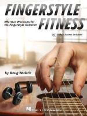 Fingerstyle Fitness - Effective Workouts for the Fingerstyle Guitarist (Book/Online Media) de Doug Boduch