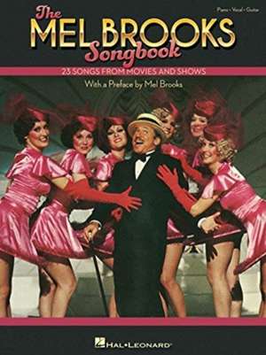 The Mel Brooks Songbook: 23 Songs from Movies and Shows with a Preface by Mel Brooks de Mel Brooks