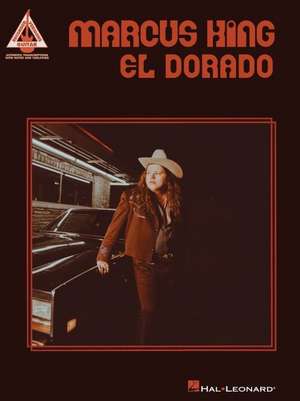 Marcus King - El Dorado: Guitar Recorded Versions Songbook with Tab and Lyrics de Marcus King