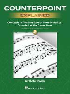 Counterpoint Explained - Concepts in Writing Two or More Melodies, Sounded at the Same Time by Dan Maske (Book with Onlin Audio of Counterpoint Analys de Dan Maske