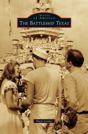 The Battleship Texas de Mark Lardas