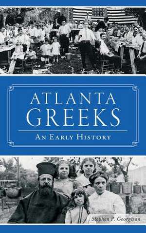 Atlanta Greeks de Stephen P. Georgeson