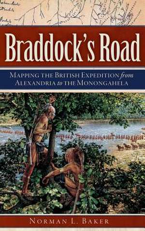 Braddock's Road de Norman L. Baker