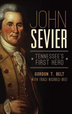 John Sevier de Gordon T. Belt