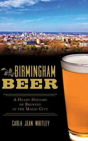 Birmingham Beer de Carla Jean Whitley