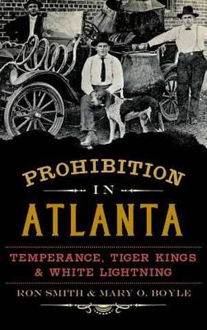 Prohibition in Atlanta de Ron Smith