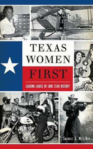 Texas Women First de Sherrie S. McLeRoy