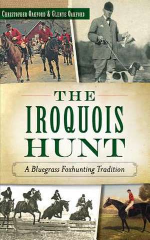 The Iroquois Hunt de Christopher Oakford