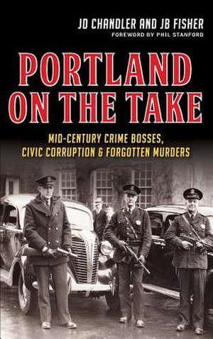 Portland on the Take de Jd Chandler