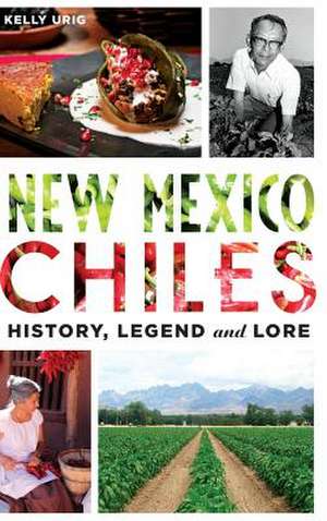 New Mexico Chiles de Kelly Urig