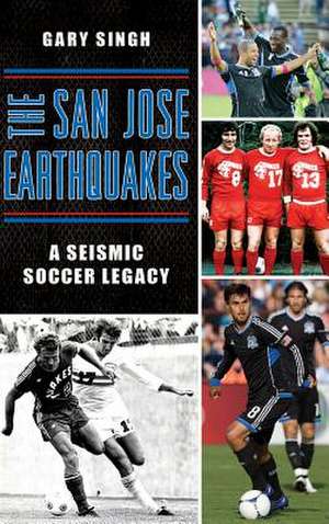 The San Jose Earthquakes de Gary Singh